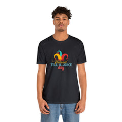 Tell a Joke Day Shirt | National National Joking Prank T-Shirt