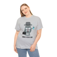 Have A Good Day Shirt | Cat Lover Unisex T-Shirt
