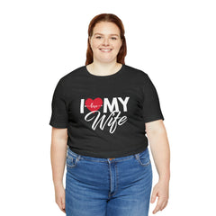 I Love My Wife Shirt | Couple Love T-Shirt, Pair Husband Wife Matching Shirt