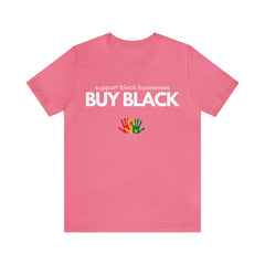 Buy Black Shirt | Support Black Businesses Unisex T-Shirt