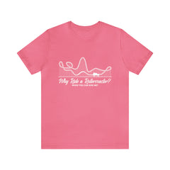 Dirty Rollercoaster Joke Shirt | Why Ride a Rollercoaster When You Can Ride Me T-Shirt