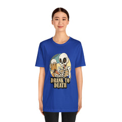 Skeleton Drank to Death Shirt | Drink Beer Unisex T-Shirt