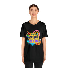 It's a Good Day to Do Arts Shirt | School Unisex T-Shirt