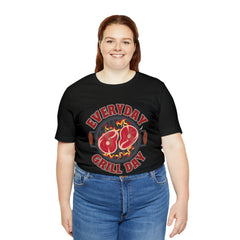 Everyday Grill Day Shirt | Grilling Meat Unisex T-Shirt