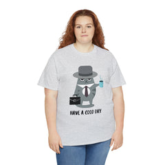 Have A Good Day Shirt | Cat Lover Unisex T-Shirt