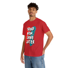 Grind Now, Shine Later Shirt | Hustler In Motion Unisex T-Shirt