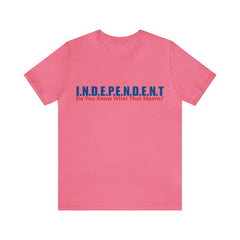 Happy Independence Day Shirt | July 4 Independent T-Shirt