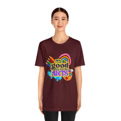 It's a Good Day to Do Arts Shirt | School Unisex T-Shirt
