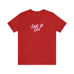 Spill the Tea Shirt | Spill it Girl Statement T-Shirt