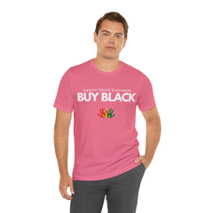 Buy Black Shirt | Support Black Businesses Unisex T-Shirt