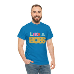 Like A Boss Shirt | Colorful Boss Vibes Statement Tee