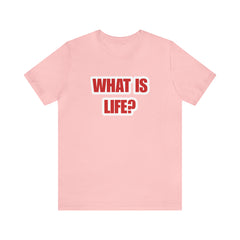 What Is Life? Existential Shirt | Ambiguous Existential Crisis T-Shirt