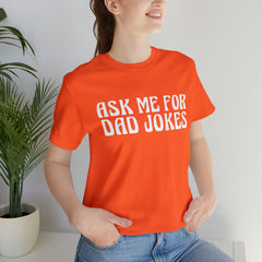Ask Me For Dad Jokes Shirt | National Tell a Joke Day T-Shirt