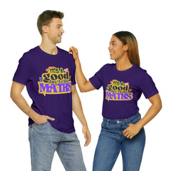 It's a Good Day to do Maths Shirt | School Unisex T-Shirt