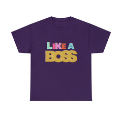 Like A Boss Shirt | Colorful Boss Vibes Statement Tee