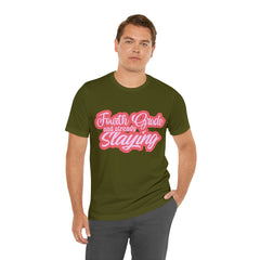 Slaying in Fourth Grade Shirt | Pink School Unisex T-Shirt