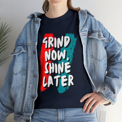 Grind Now, Shine Later Shirt | Hustler In Motion Unisex T-Shirt