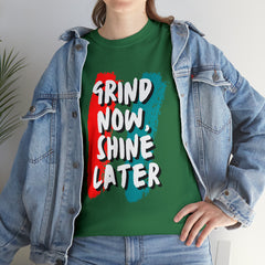 Grind Now, Shine Later Shirt | Hustler In Motion Unisex T-Shirt