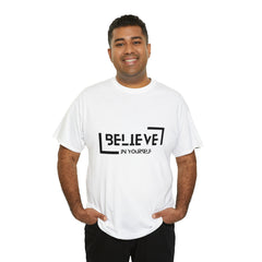 Believe In Yourself | Confidence Catalyst Statement Tee