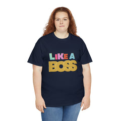 Like A Boss Shirt | Colorful Boss Vibes Statement Tee