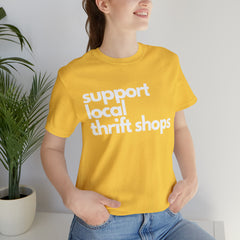 Support Local Thrift Shops Shirt | Local Thrift Store T-Shirt