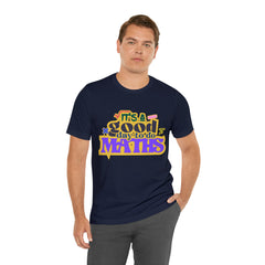 It's a Good Day to do Maths Shirt | School Unisex T-Shirt