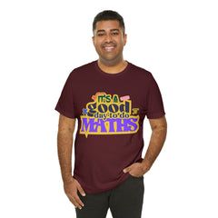 It's a Good Day to do Maths Shirt | School Unisex T-Shirt