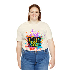 God Is Good All The Time Shirt | Faith In Fashion Unisex T-Shirt