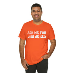 Ask Me For Dad Jokes Shirt | National Tell a Joke Day T-Shirt