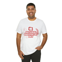 National Bad Poetry Day Shirt 3 | Poem T-Shirt