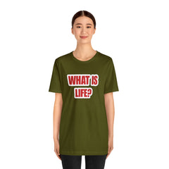 What Is Life? Existential Shirt | Ambiguous Existential Crisis T-Shirt