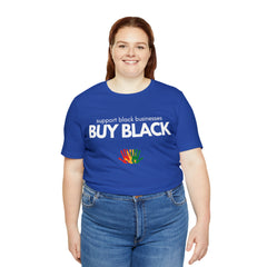Buy Black Shirt | Support Black Businesses Unisex T-Shirt