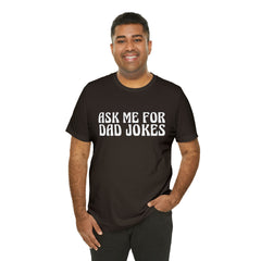 Ask Me For Dad Jokes Shirt | National Tell a Joke Day T-Shirt