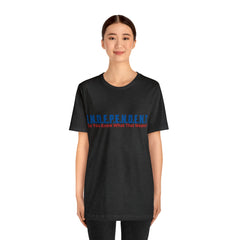 Happy Independence Day Shirt | July 4 Independent T-Shirt