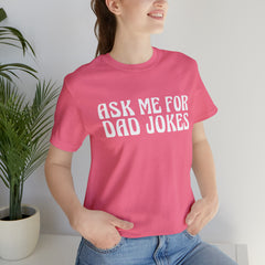 Ask Me For Dad Jokes Shirt | National Tell a Joke Day T-Shirt