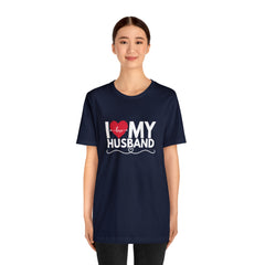 I Love My Husband Shirt | Couple Love T-Shirt, Pair Husband Wife Matching Shirt