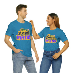 It's a Good Day to do Maths Shirt | School Unisex T-Shirt