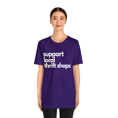 Support Local Thrift Shops Shirt | Local Thrift Store T-Shirt