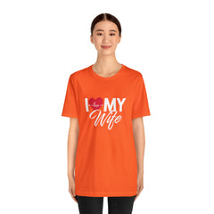 I Love My Wife Shirt | Couple Love T-Shirt, Pair Husband Wife Matching Shirt