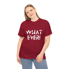 What Ever Shirt | Nonchalant Attitude Unisex T-shirt