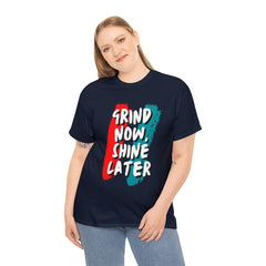 Grind Now, Shine Later Shirt | Hustler In Motion Unisex T-Shirt