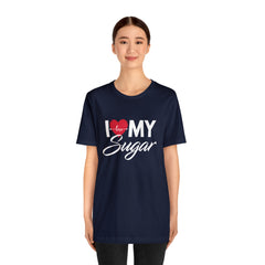 I Love My Sugar Shirt | Couple Love T-Shirt, Pair Girlfriend Boyfriend Matching Shirt