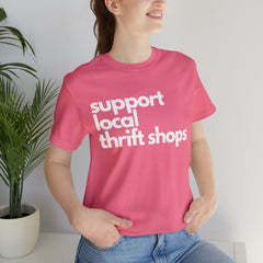 Support Local Thrift Shops Shirt | Local Thrift Store T-Shirt