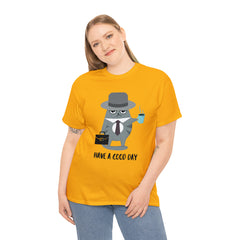 Have A Good Day Shirt | Cat Lover Unisex T-Shirt