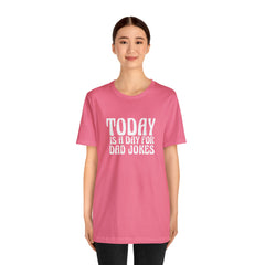 Today is a Day for Dad Jokes Shirt | National Tella Joke Day T-Shirt