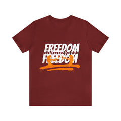 FREEDOM Shirt | Bold Statement Unisex T-Shirt