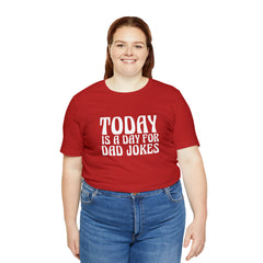 Today is a Day for Dad Jokes Shirt | National Tella Joke Day T-Shirt
