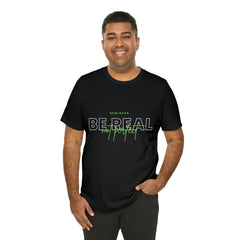 Reminder Be Real Not Perfect Shirt | Motivation Unisex T-Shirt