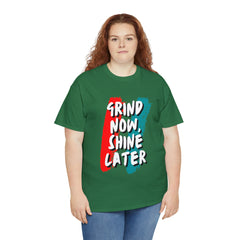 Grind Now, Shine Later Shirt | Hustler In Motion Unisex T-Shirt