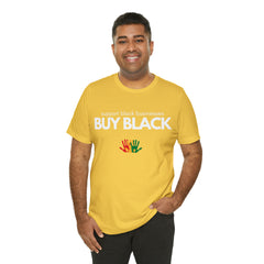 Buy Black Shirt | Support Black Businesses Unisex T-Shirt